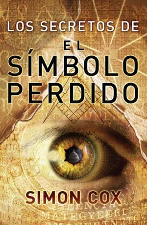 Cover Art for 9780307393142, Los Secretos del Simbolo Perdido by Simon Cox