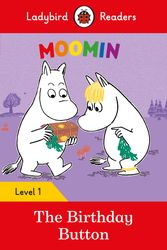 Cover Art for 9780241365281, MoominThe Birthday Button - Ladybird Readers Level 1 by Alix Bosco
