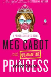 Cover Art for 9780063291935, The Quarantine Princess Diaries: A Novel by Meg Cabot