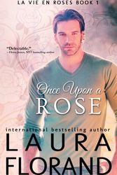 Cover Art for 9780988506596, Once Upon a Rose: Volume 1 (La Vie en Roses) by Laura Florand