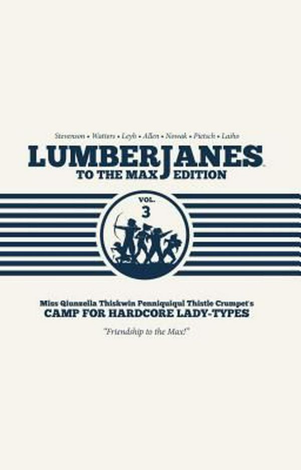 Cover Art for 9781684150038, Lumberjanes to the Max Vol. 3 by Shannon Watters