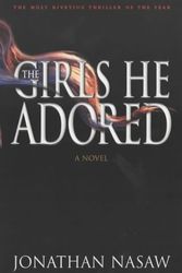 Cover Art for 9780743209717, The Girls He Adored by Jonathan Nasaw