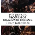 Cover Art for 9781514295762, The Rise and Progress of Religion in the Soul by P. Doddridge