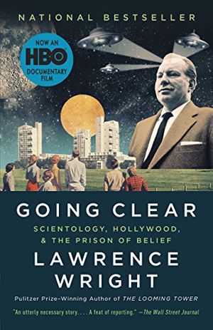 Cover Art for B00A9ET54E, Going Clear: Scientology, Hollywood, and the Prison of Belief by Lawrence Wright