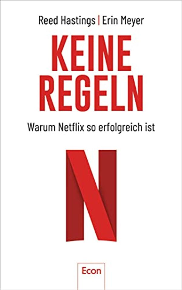 Cover Art for B07ZTQH7V6, Harte Arbeit ist irrelevant: Warum Netflix so erfolgreich ist (German Edition) by Reed Hastings, Erin Meyer
