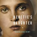 Cover Art for 9780316039673, The Heretic's Daughter by Kathleen Kent