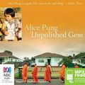 Cover Art for 9781486200825, Unpolished Gem by Alice Pung