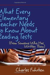 Cover Art for 9781571107640, What Every Elementary Teacher Needs to Know about Reading Tests by Charles Fuhrken