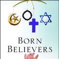 Cover Art for 9781439196571, Born Believers by Justin L. Barrett