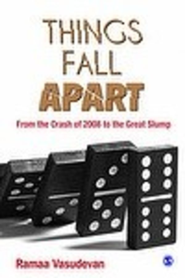 Cover Art for 9788132110989, Things Fall Apart: From the Crash of 2008 to the Great Slump by Ramaa Vasudevan