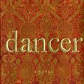 Cover Art for 9780805067927, Dancer by Colum McCann