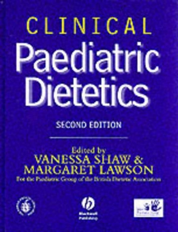 Cover Art for 9780632052417, Clinical Paediatric Dietetics by Vanessa Shaw, Margaret Lawson