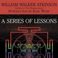 Cover Art for 9781479402090, A Series of Lessons in Raja Yoga by William Walker Atkinson
