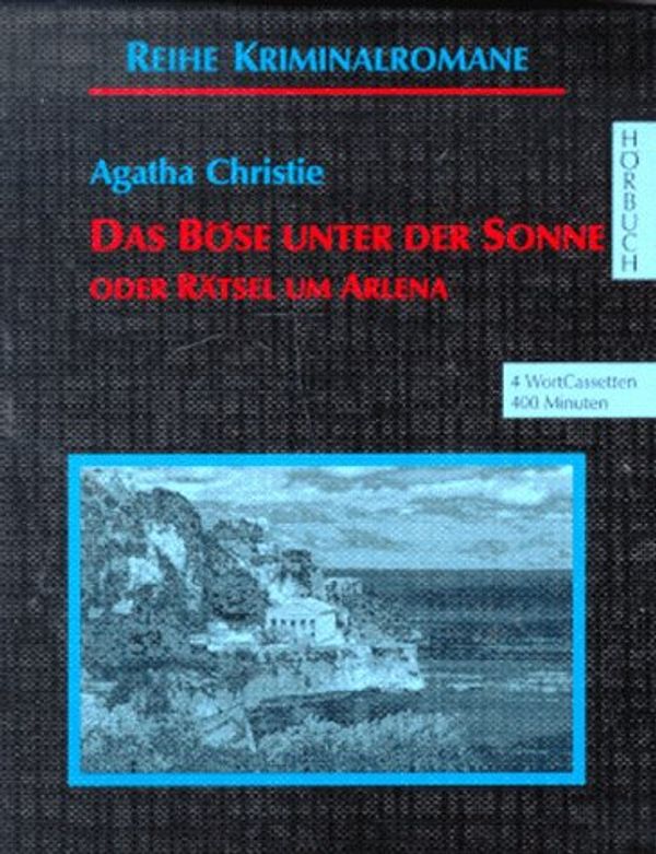 Cover Art for 9783896141514, Das Bo?se unter der Sonne oder Ra?tsel um Arlena by Agatha Christie, Martin M. Schwarz