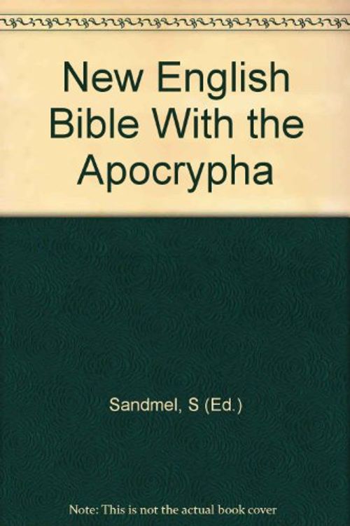 Cover Art for 9780195297225, The New English Bible, with the Apocrypha by Samuel Sandmel, M. Jack Suggs, Arnold J Tkacik