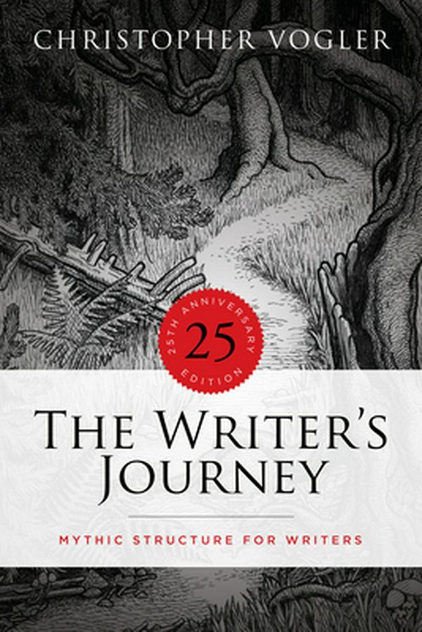 Cover Art for 9781615933150, The Writer's Journey - 25th Anniversary Edition: Mythic Structure for Writers by Christopher Vogler