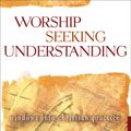Cover Art for 9781441207005, Worship Seeking Understanding by John D. Witvliet