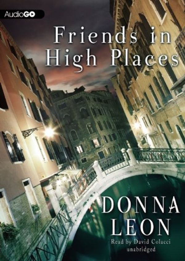 Cover Art for B01K3I30Y6, Friends in High Places (Commissario Guido Brunetti Mysteries) (Commissario Guido Brunetti Mysteries (Audio)) by Donna Leon (2013-05-14) by Unknown