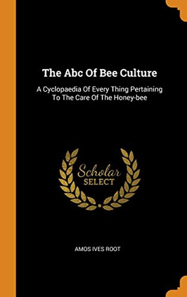Cover Art for 9780343233501, The ABC of Bee Culture by Amos Ives Root