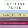 Cover Art for 9780061256561, Reading Like a Writer by Francine Prose