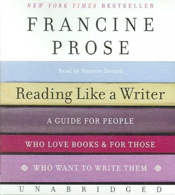 Cover Art for 9780061256561, Reading Like a Writer by Francine Prose