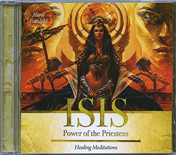Cover Art for 9781572818019, Isis: Power of the Priestess: Healing Meditations by Alana Fairchild