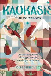 Cover Art for 9781784721640, Kaukasis The Cookbook: The culinary journey through Georgia, Azerbaijan & beyond by Olia Hercules