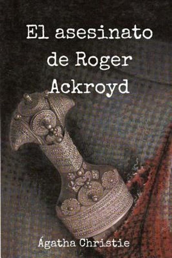 Cover Art for 9781979970402, El Asesinato de Roger Ackroyd by Ágatha Christie