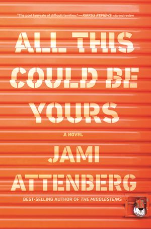 Cover Art for 9781788163262, All This Could Be Yours by Jami Attenberg