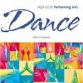 Cover Art for 9781844894406, AQA GCSE Performing Arts: Dance Textbook (Aqa Gcse) by Pam Howard