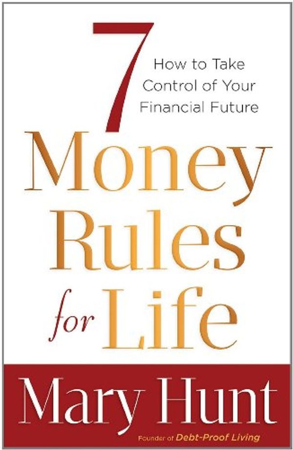 Cover Art for 9780800721121, 7 Money Rules for Life by Mary Hunt