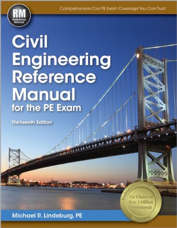 Cover Art for 9781591263807, Civil Engineering Reference Manual for the PE Exam by Michael R. Lindeburg