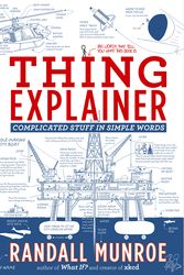 Cover Art for 9781473637313, Thing Explainer: Complicated Stuff in Simple Words by Randall Munroe