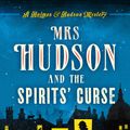 Cover Art for 9781910859926, Mrs Hudson and the Spirits' Curse by Martin Davies