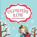 Cover Art for B00BCRO0XS, Clementine Rose and the Perfect Present 3 by Jacqueline Harvey