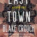 Cover Art for 9780593598504, The Last Town by Blake Crouch