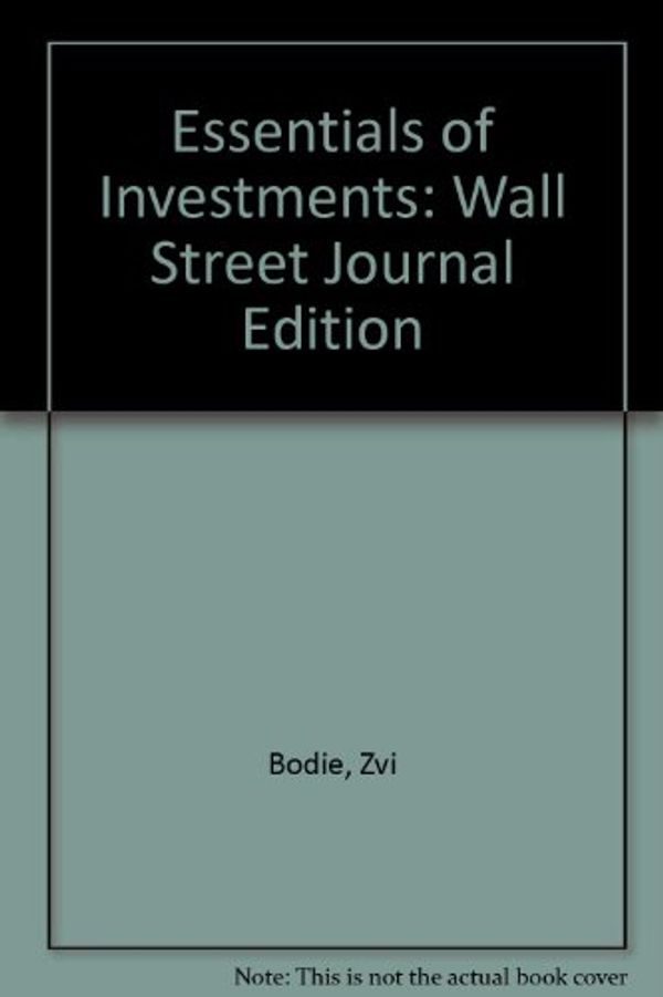 Cover Art for 9780072503685, Essentials of Investments by Zvi Bodie, Alex Kane, Alan J. Marcus