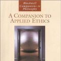 Cover Art for 9781557865946, A Companion to Applied Ethics by R. G. Frey, Christopher Heath Wellman