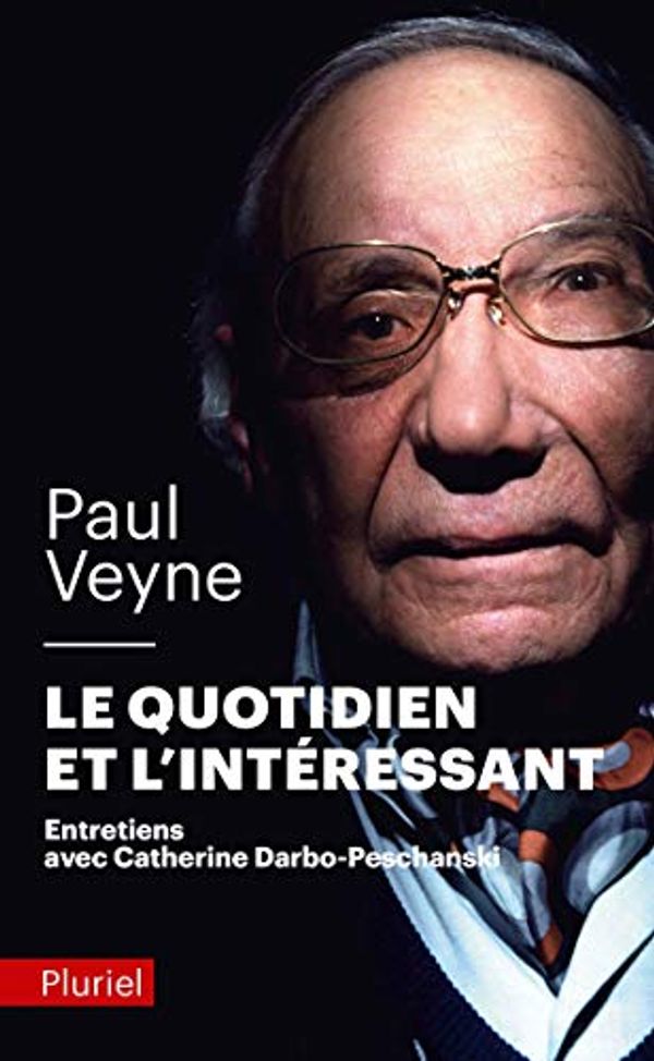 Cover Art for 9782012793262, Le quotidien et l'interessant (French Edition) by Paul Veyne