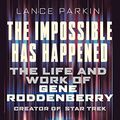Cover Art for 9781781314463, Gene Roddenberry: The man who created Star Trek: A biography by Lance Parkin