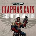 Cover Art for 9781844164660, Ciaphas Cain: Hero of the Imperium by Sandy Mitchell