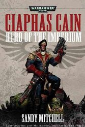 Cover Art for 9781844164660, Ciaphas Cain: Hero of the Imperium by Sandy Mitchell