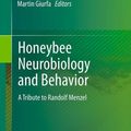 Cover Art for 9789400720985, Honeybee Neurobiology and Behavior by Martin Giurfa, Dorothea Eisenhardt, C. Giovanni Galizia