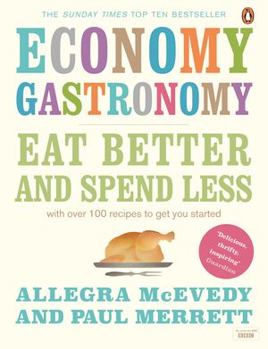 Cover Art for 9780141045504, Economy Gastronomy by Allegra McEvedy, Paul Merrett