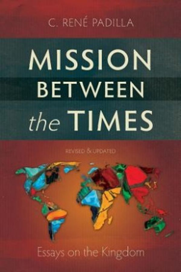 Cover Art for 9781907713019, Mission Between the Times by C. Ren Padilla
