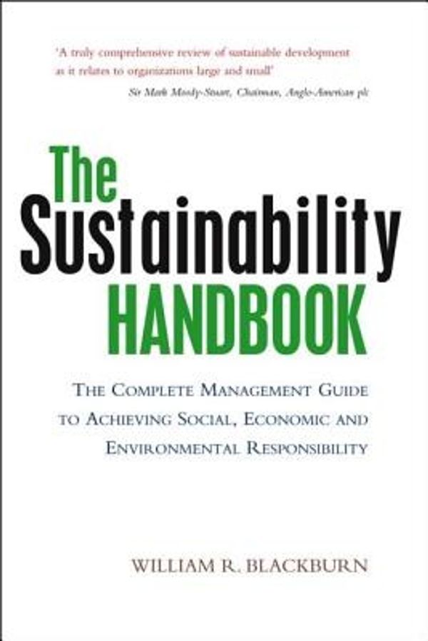 Cover Art for 9781844074952, The Sustainability Handbook by William R. Blackburn