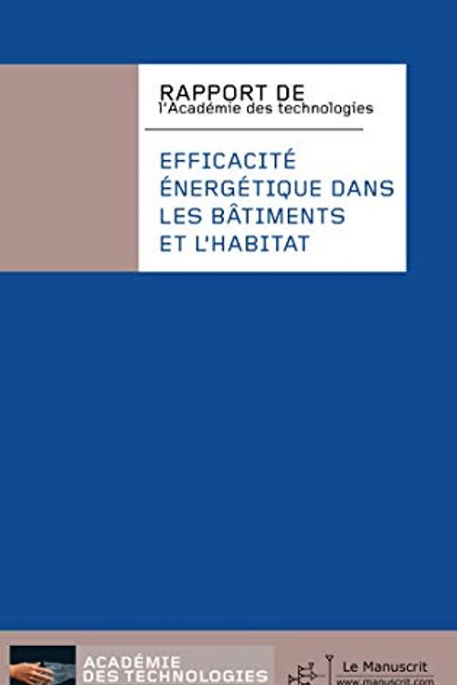 Cover Art for 9782304026429, EfficacitÃ© EnergÃ©tique Dans les BÃ¢timents et L'habitat (French Edition) by AcadÃ©mie des technologies
