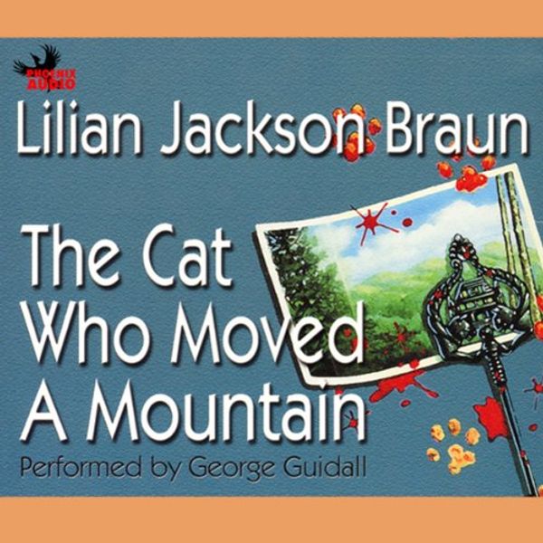 Cover Art for B000NA2TEM, The Cat Who Moved a Mountain by Lilian Jackson Braun