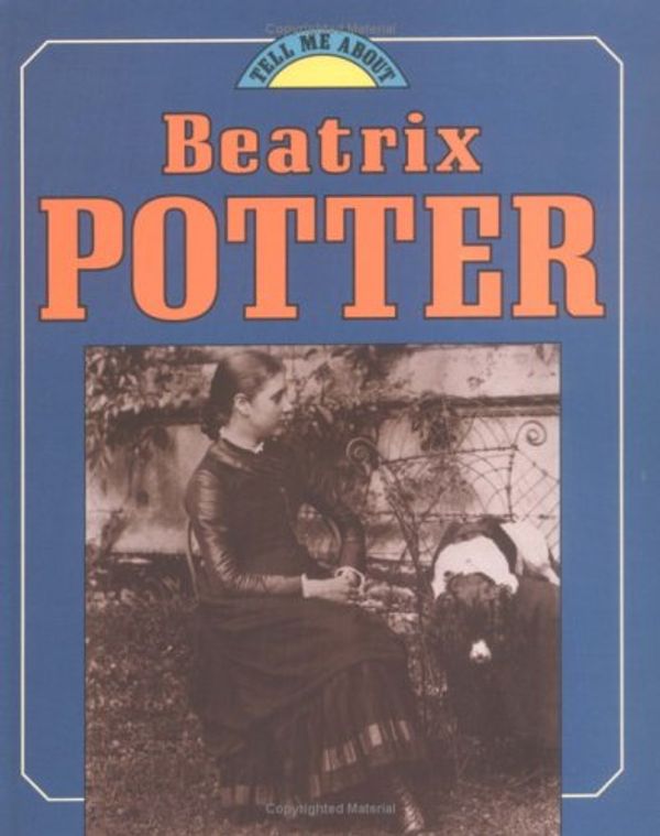 Cover Art for 9781575052755, Beatrix Potter (Tell Me About...(Carolrhoda)) by John Malam