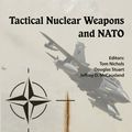 Cover Art for 9781479181957, Tactical Nuclear Weapons and NATO by Tom Nichols, Douglas Stuart, Jeffrey D. McCausland
